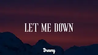Mountenz - Let Me Down (Lyrics)