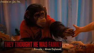 Primate: Movie Explained #primate #horrormovies #englishmovies #hollywoodmovies #marvel #moviereview