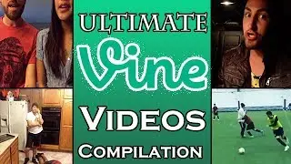 ULTIMATE Vine Compilation 100+ Vines!