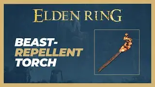 Beast-Repellent Torch Location - Elden Ring