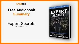 Expert Secrets by Russell Brunson: 12 Minute Summary