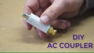 GADGETS#45 - DIY AC COUPLER