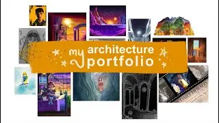 Getting Into Architecture School: My Portfolio 2020