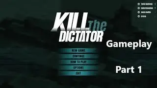 Kill the Dictator - Part 1