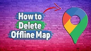 How to Delete Offline Map in Google Maps?