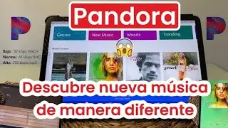 PANDORA 💥 descubre nueva MUSICA de Manera DIFERENTE  🔊