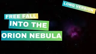 Orion Nebula free fall video. Relaxing background music to space back drop. Extended version. Calm.