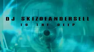 Dj Zkizofandersell - ToTheDeep