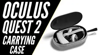 Oculus Quest 2 Carrying Case Unboxing & Review