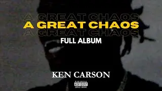 Ken Carson - A Great Chaos  (Full Album)