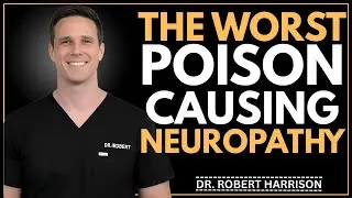 The Worst Poison Destroying Your Nerves and Causing Neuropathy