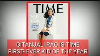 GITANJALI RAO # GITANJALI RAO FIRST TIMES KID OF THE YEAR # 2020 KID OF YEAR # FIRST TIME EVER KID
