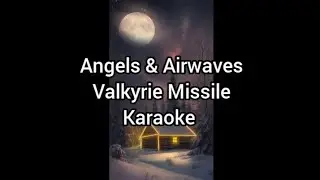 Angels & Airwaves - Valkyrie Missile (karaoke)