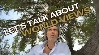 How&nbsp;to&nbsp;Change your Worldview and Improve your&nbsp;Life