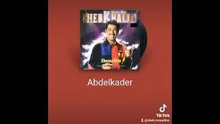 Abdelkader ya Boualem chonson de Cheb Khaled dite Cheb Moradine