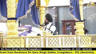 Live from Gurdwara Sri Guru Singh Sabha Craigieburn (Australia)