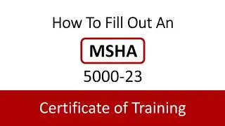 Как заполнить сертификат о прохождении обучения MSHA 5000-23