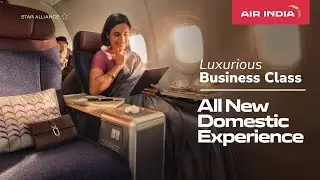 #ChangeIsInTheAir - The All-New Air India Business Class Experience
