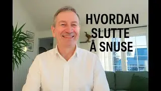 Hvordan slutte &aring; snuse