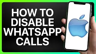 How To Disable WhatsApp Calls On iPhone 2025! (Full Tutorial)