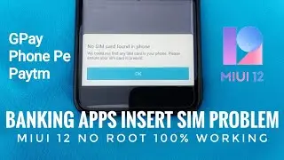 Miui 12 Banking Apps Insert Sim Problem Solved No Root 100% Working ☺️ | Banking Apps Miui 12.5 Bug
