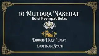 10 Mutiara Nasehat Edisi Keempat Belas Khusus Hari Jumat dari Imam Syafi'i