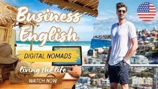 Mastering the Digital Nomad Lifestyle: Business English Edition