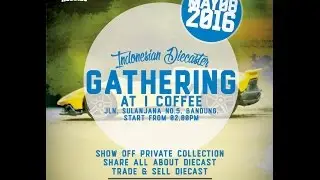 IDFamiliesGath - Indonesian Diecaster 2nd Gathering at I Coffee Bandung, 08.05 .2016.