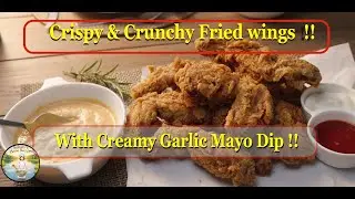 Crispy Fried Chicken Wings🍗 with Creamy Garlic Mayo Dip 😋 | Easy At-Home Recipe  #sohanishomerecipes