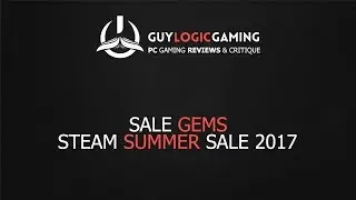 Steam Summer 2017 Sale recommendations - Sale Gems