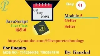Js Module 05: Day 01 Getter & Setter in Js in hindi -  8 July 2023