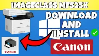 How To Download & Install Canon imageCLASS MF525x Printer Driver in Windows 7,8,10,11