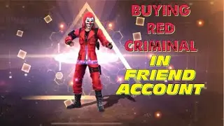 BUYING TOP RED CRIMINAL IN FRIEND ACCOUNT || RARE TOP CRIMINAL ||TOKEN TOWER EVENT|| @ALPHAFREEFIREE
