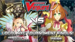 [3/28/24] NYC Cardfight Vanguard Standard Tourney Final Rounds: [Minerva/Youthberk] VS [Prism]