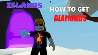 How to GET DIAMONDS  - Islands - Roblox