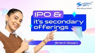Secondary Offerings vs. IPOs: Differences and investor considerations | HDFC SKY