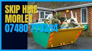 Morley Skip Hire Need A Skip For A Larger Building Project Or A Small House Clearance? Call Today