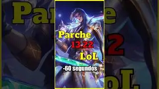 Parche 13.22 LoL -60 segundos (08/11/23) #leagueoflegends #notasdelparche #shorts