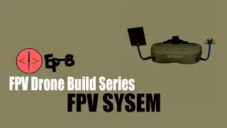 FPV System | FPV Drone Build | EP 8 | HINDI | Camera, VTx, Antenna, Goggles