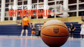 Newhouse Sports Presents: Why Basketball?