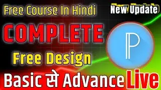 Pixellab Complete Course 🔥 Basic से Advance   Free Design सीखो Mobile से! #pixllab