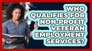 Who Qualifies For Non-Profit Veteran Employment Services?