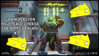 Destiny 2 - How to Cheese the Grandmaster Nightfall This Week - The Arms Dealer!