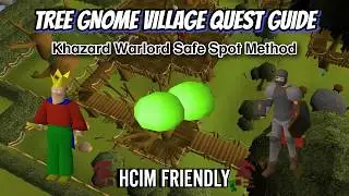 Tree Gnome Village Quest Guide with Khazard Warlord Safe Spot Method (HCIM Friendly)