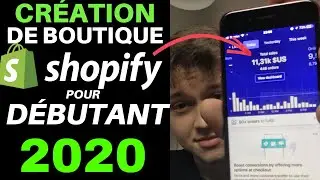 (GUIDE COMPLET) Comment cr&eacute;er une boutique Shopify en 2020 | Formation Dropshipping