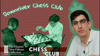 Best Chess Clubs in the Crescent City: Downriver Chess Club