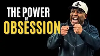 The Power of Obsession: Fueling Your Drive for Success - Motivational Video
