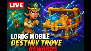 Lords Mobile LIVE | Daily Rewards + DESTINY TROVE Event Loot Hunt! | EG99 Gaming 2