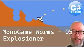 MonoGame Worms - Del 5 - Explosioner