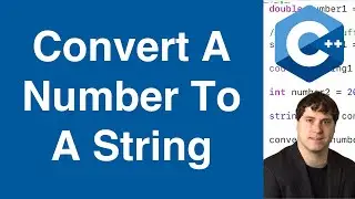 Convert A Number To A String | C++ Tutorial